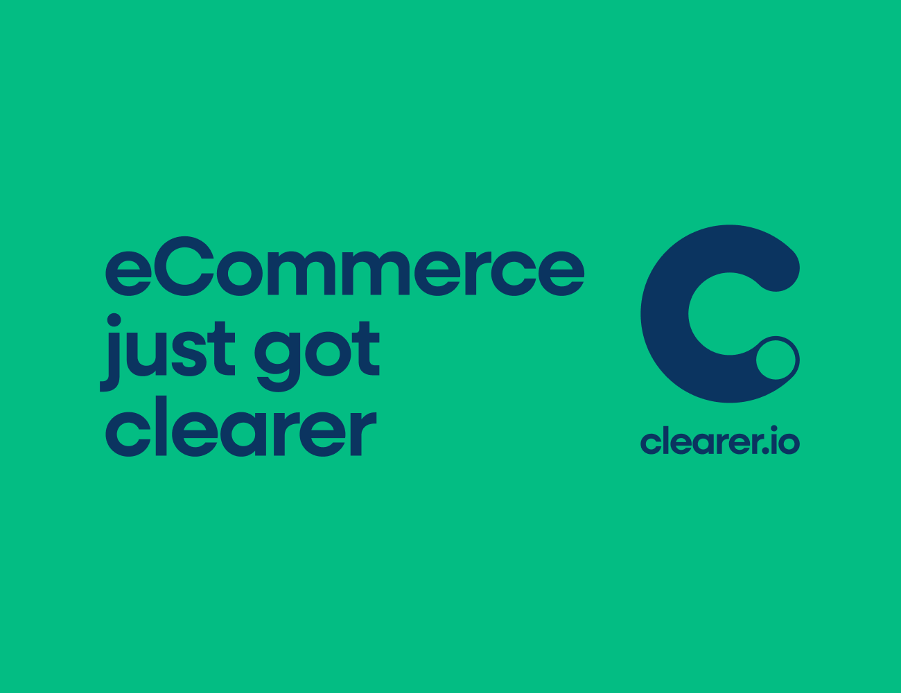 eCommerce Just Got Clearer: Introducing Clearer.io